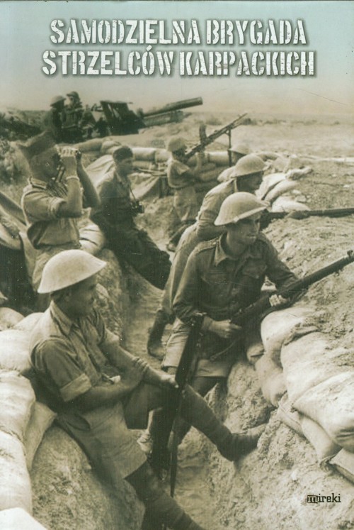 okładka Samodzielna Brygada Strzelców Karpackich książka | Praca Zbiorowa