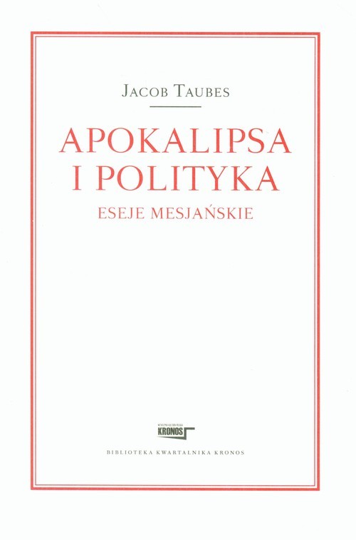 okładka Apokalipsa i polityka Eseje mesjańskie książka | Taubes Jacob