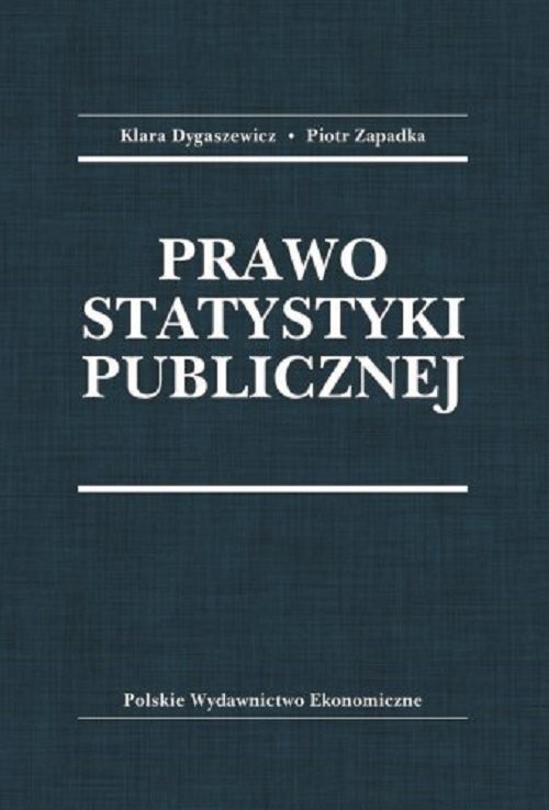 okładka Prawo statystyki publicznej książka | Klara Dygaszewicz, Piotr Zapadka