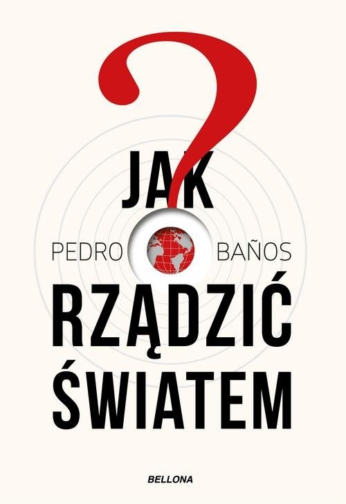 okładka Jak rządzić światem książka | Pedro Baños