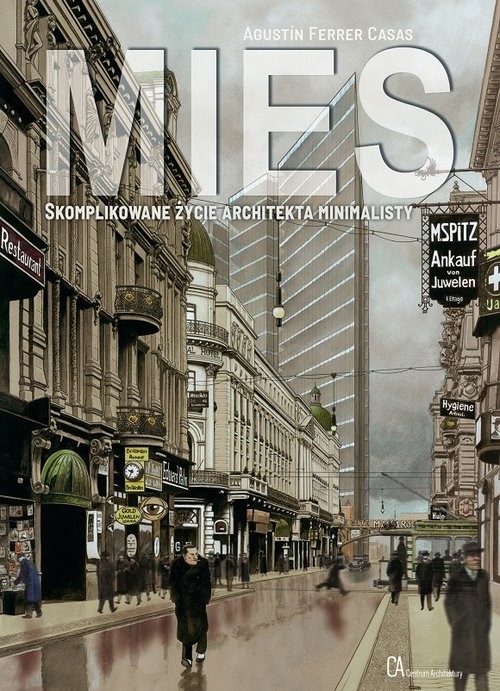 okładka Mies Skomplikowane życie architekta minimalisty książka | Agustin Ferrer Casas