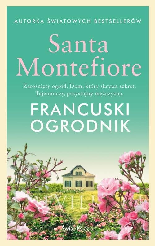 okładka Francuski ogrodnik książka | Santa Montefiore