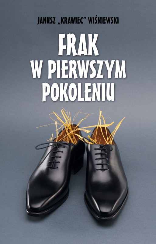 okładka Frak w pierwszym pokoleniu ebook | epub, mobi | Janusz "Krawiec" Wiśniewski