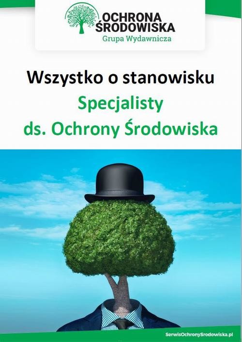 okładka Wszystko o stanowisku specjalisty ds. ochrony środowiska ebook | pdf | Opracowania Zbiorowe