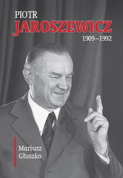 okładka Piotr Jaroszewicz (1909-1992) książka | Mariusz Głuszko
