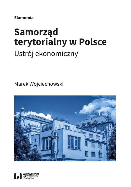 okładka Samorząd terytorialny w Polsce Ustrój ekonomiczny książka | Wojciechowski Marek