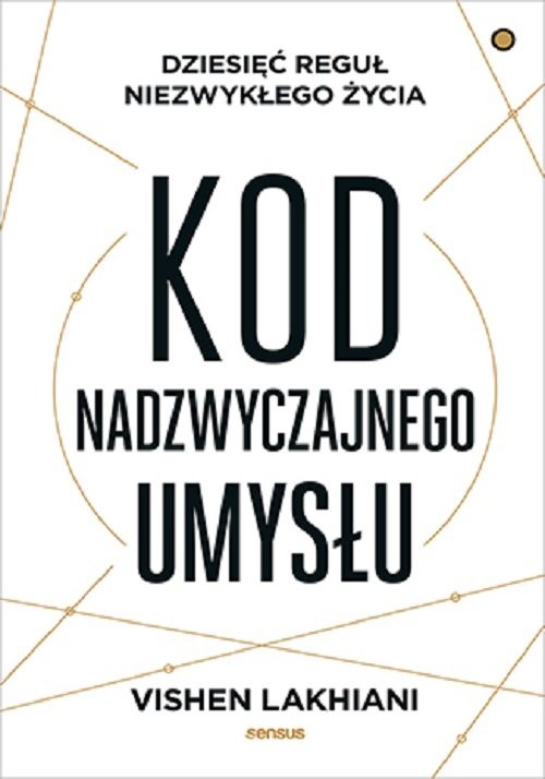 okładka Kod nadzwyczajnego umysłu książka | Vishen Lakhiani