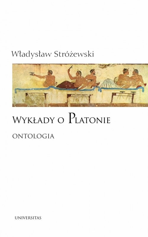 okładka Wykłady o Platonie Ontologia książka | Władysław Stróżewski