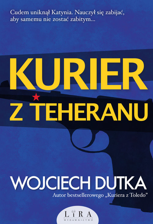okładka Kurier z Teheranu Wielkie Litery książka | Wojciech Dutka