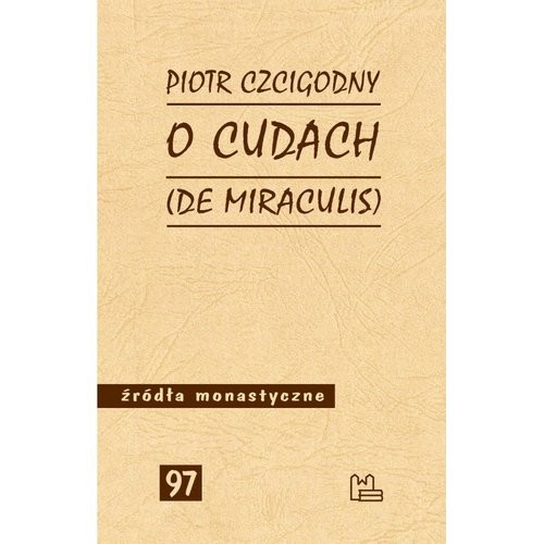 okładka O cudach De miraculis książka | Piotr Czcigodny