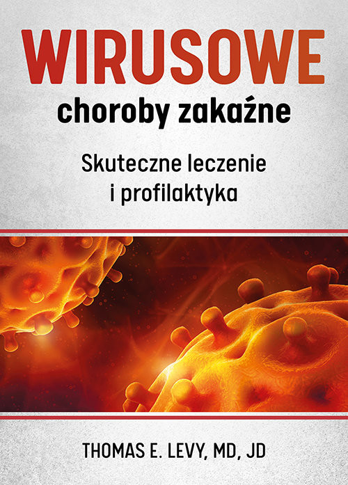 okładka Wirusowe choroby zakaźne. Skuteczne leczenie i profilaktyka książka | E.Thomas Levy
