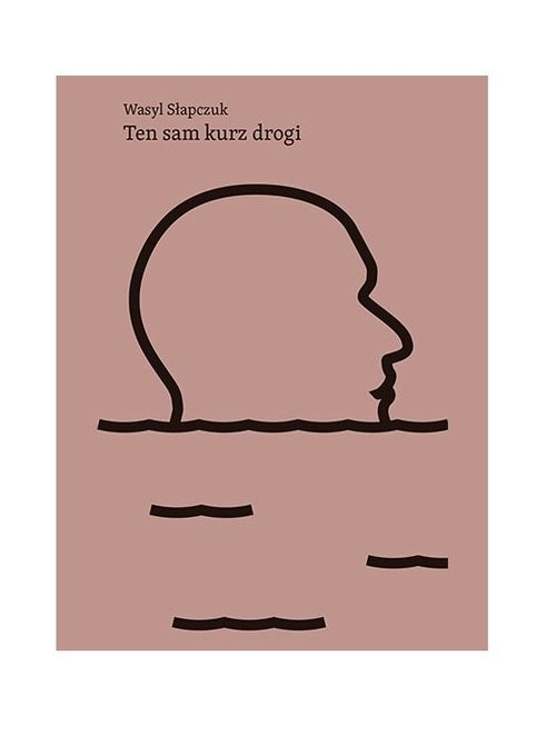 okładka Ten sam kurz drogi książka | Wasyl Słapczuk