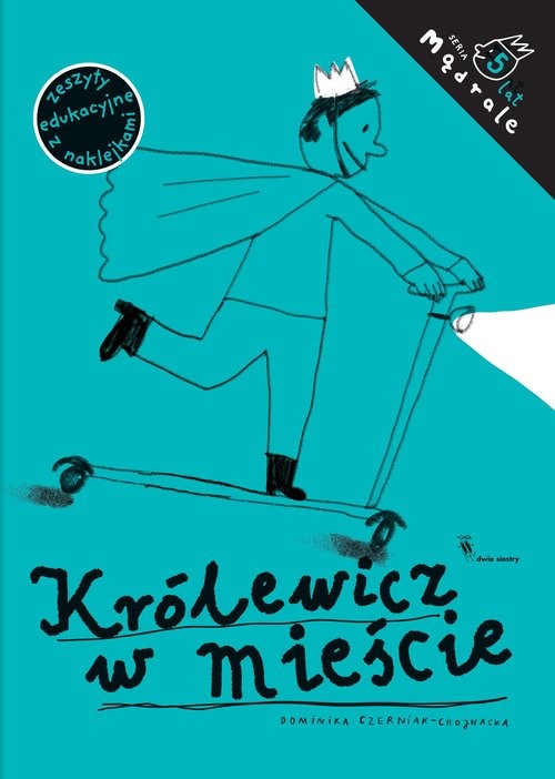 okładka Królewicz w mieście Ćwiczenia rysunkowe dla pięciolatków książka | Dominika Czerniak-Chojnacka