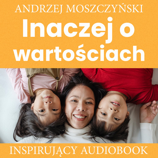 okładka Inaczej o wartościach audiobook | MP3 | Andrzej Moszczyński