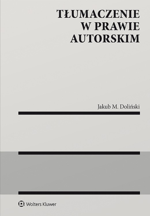 okładka Tłumaczenie w prawie autorskim (pdf) ebook | pdf | Jakub Doliński
