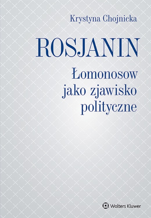 okładka Rosjanin. Łomonosow jako zjawisko polityczne (pdf) ebook | pdf | Krystyna Chojnicka