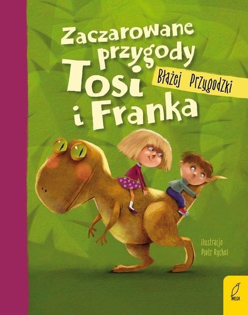 okładka Zaczarowane przygody Tosi i Franka książka | Błażej Przygodzki