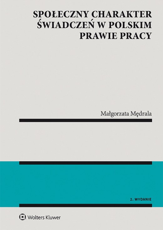 okładka Społeczny charakter świadczeń w polskim prawie pracy (pdf) ebook | pdf | Małgorzata Mędrala