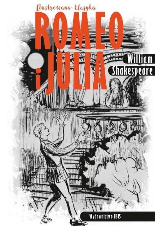 okładka Ilustrowana klasyka Romeo i Julia książka | William Shakespeare
