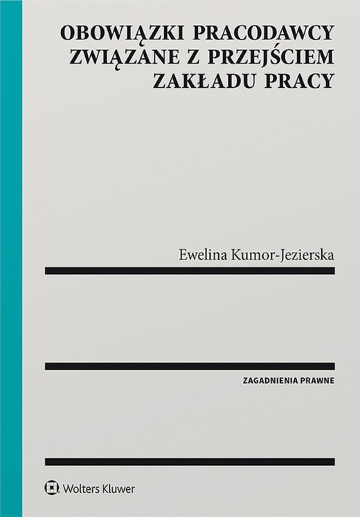 okładka Obowiązki pracodawcy związane z przejściem zakładu pracy (pdf) ebook | pdf | Ewelina Kumor-Jezierska