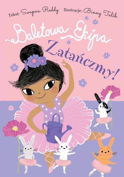 okładka Baletowa Ekipa Zatańczmy! książka | Swapna Reddy