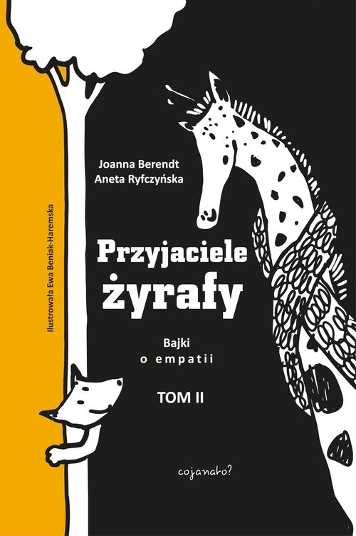 okładka Przyjaciele żyrafy Bajki o empatii Tom 2 książka | Aneta Ryfczynska, Joanna Berendt