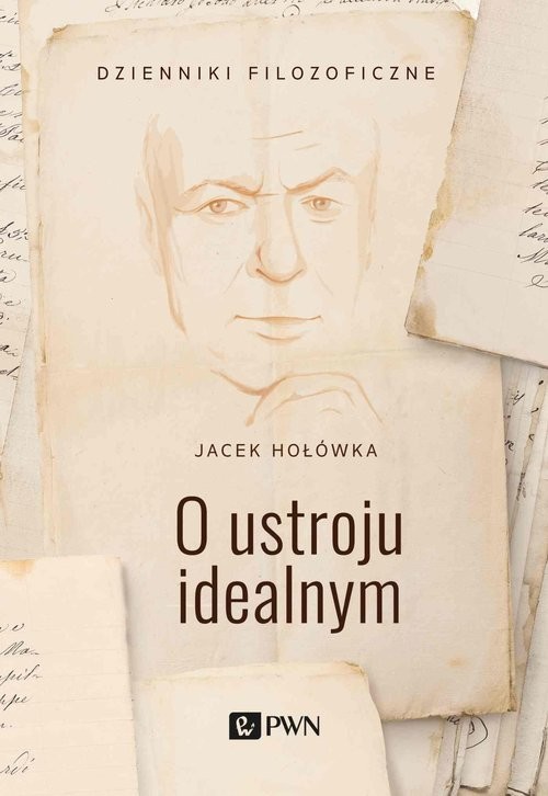 okładka O ustroju idealnym książka | Jacek Hołówka