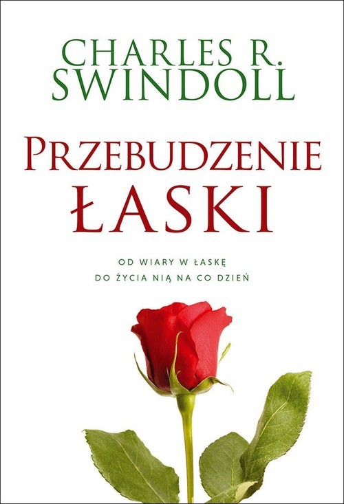 okładka Przebudzenie łaski Od wiary w łaskę do życia nią na co dzień książka | Charles R. Swindoll