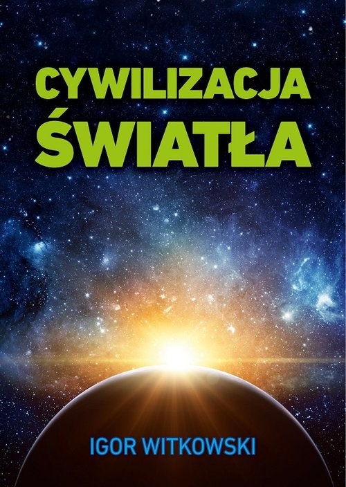 okładka Cywilizacja światła książka | Igor Witkowski