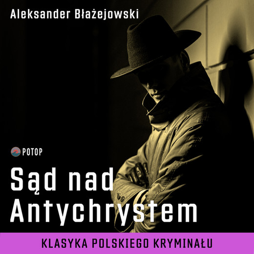 okładka Sąd nad Antychrystem audiobook | MP3 | Aleksander Błażejowski