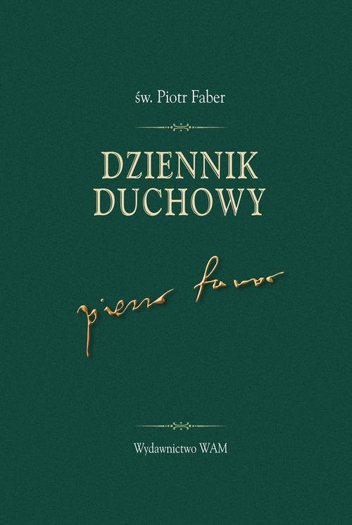 okładka Dziennik duchowy św. Piotr Faber książka | Piotr Faber