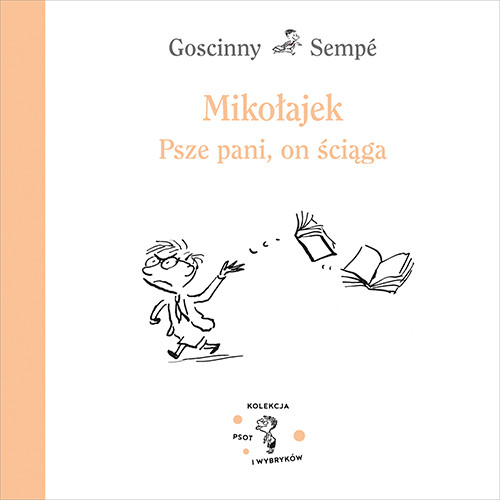okładka Mikołajek. Psze pani, on ściąga
 książka | Goscinny &amp;Sempé