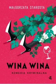 okładka Wina wina
 książka | Małgorzata Starosta