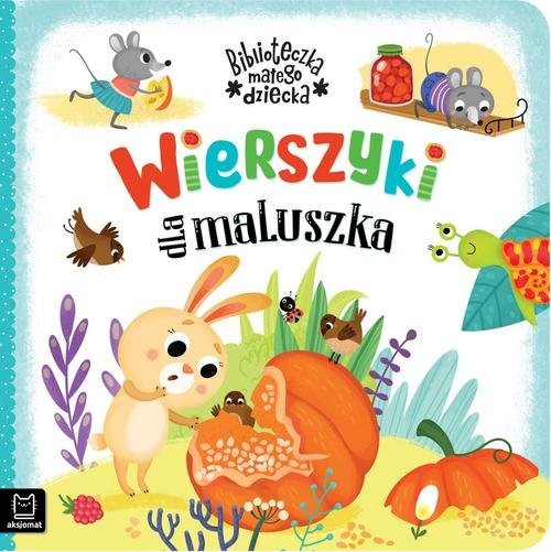 okładka Wierszyki dla maluszka Biblioteczka małego dziecka książka | Opracowania Zbiorowe