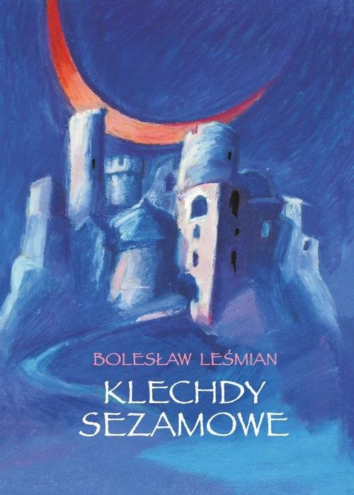 okładka Klechdy sezamowe książka | Bolesław Leśmian