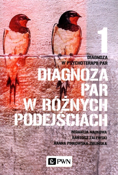 okładka Diagnoza w psychoterapii par Tom 1 Diagnoza par w różnych podejściach książka | Hanna Pinkowska-Zielińska, Bartosz Zalewski
