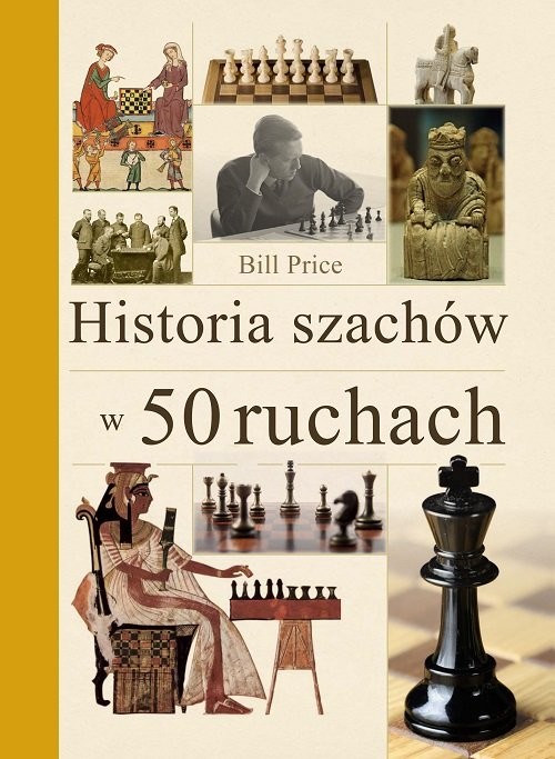 okładka Historia szachów w 50 ruchach książka | Bill Price
