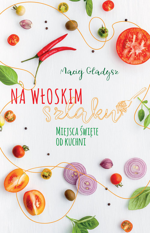 okładka Na włoskim szlaku Miejsca święte od kuchni książka