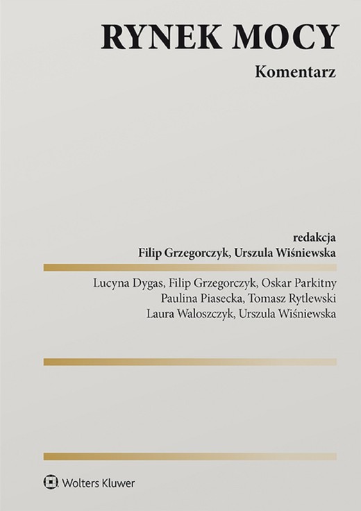 okładka Rynek mocy. Komentarz (pdf) ebook | pdf | Opracowania Zbiorowe, Redakcja naukowa: Filip Grzegorczyk, Urszula Wiśniewska