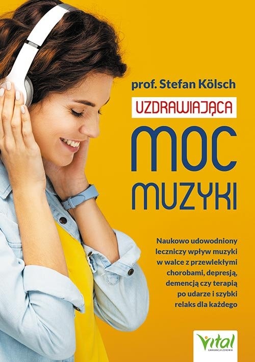 okładka Uzdrawiająca moc muzyki książka | Kölsch Stefan