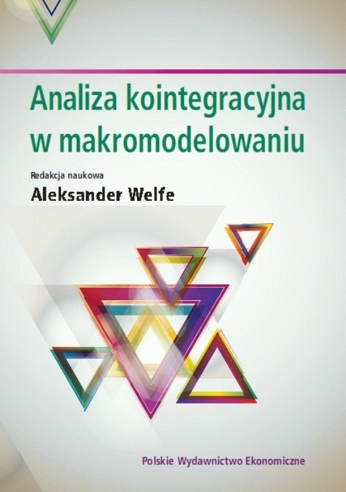 okładka Analiza kointegracyjna w makromodelowaniu książka | Aleksander Welfe, Karp Piotr, Kębłowski Piotr