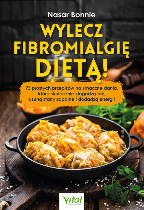 okładka Wylecz fibromialgię dietą! książka | Bonnie Nasar