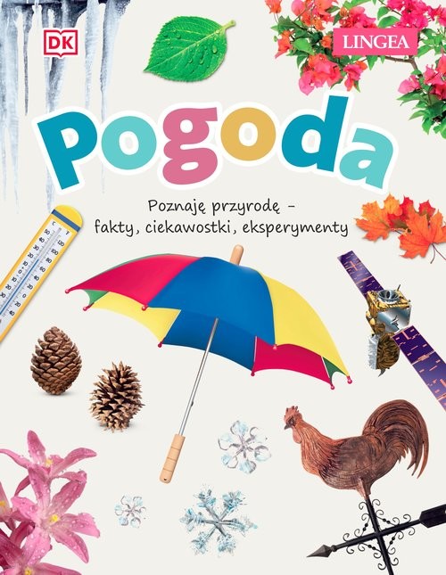 okładka Pogoda Poznaję przyrodę - fakty, ciekawostki, eksperymenty książka | John Farndon