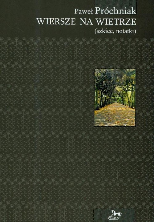 okładka Wiersze na wietrze Szkice, notatki książka | Próchniak Paweł