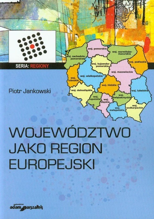 okładka Województwo jako region europejski książka | Piotr Jankowski