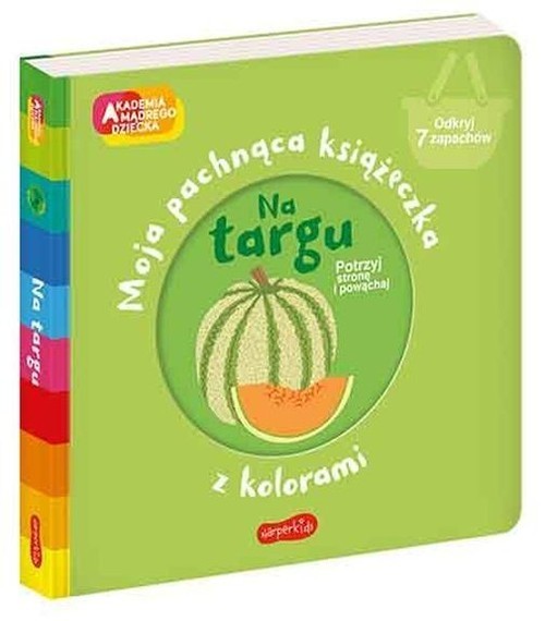 okładka Na targu Moja pachnąca książeczka z kolorami książka