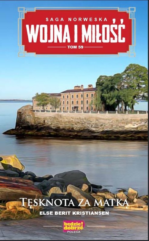 okładka Wojna i miłość t.59 Tęsknota za matką książka | Else Berit Kristiansen