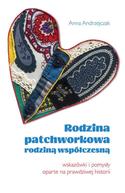 okładka Rodzina patchworkowa rodziną współczesną książka | Anna Andrzejczak