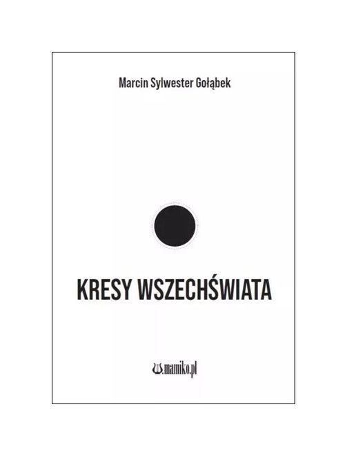 okładka Kresy wszechświata książka | Gołąbek MarcinSylwester