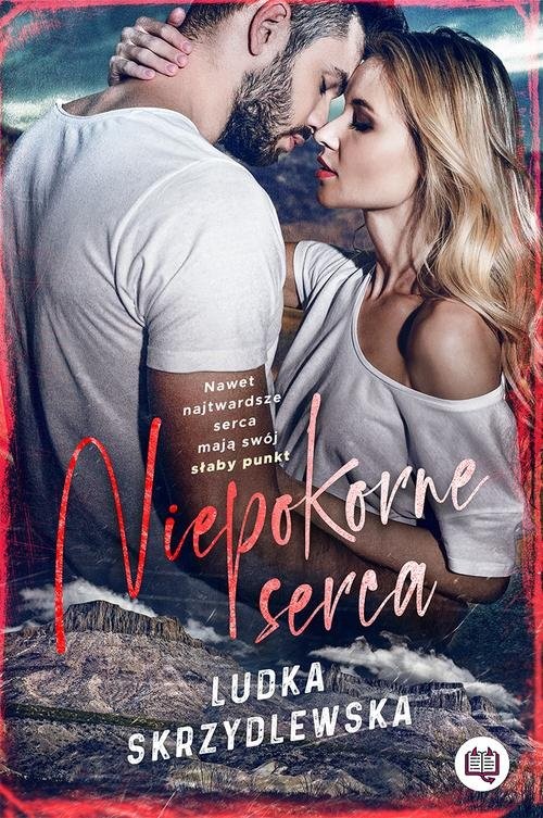 okładka Niepokorne serca książka | Ludka Skrzydlewska